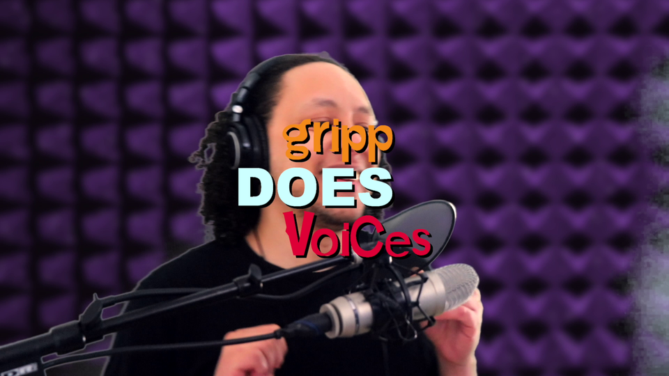 gripp does voices, ep. ii (gangstalicious from the boondocks)